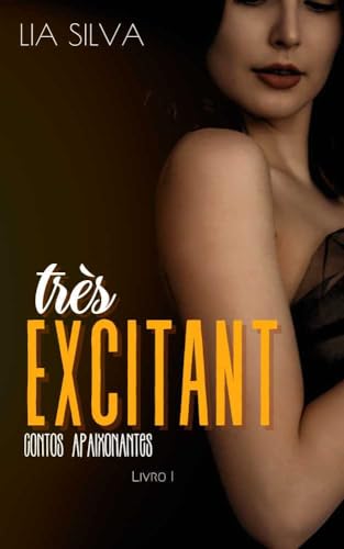 Ler Très Excité: Contos, do autor Lia Silva