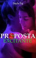 Ler PROPOSTA EXCITANTE, do autor Dayla Zig