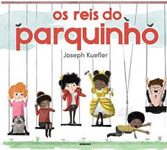 Os reis do parquinho, do autor Joseph Kuefler