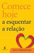 Ler Comece hoje a esquentar a relação, do autor Joyce Penner
