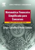 Ler Matemática Financeira Simplificada Para Concursos, do autor Weber Campos; Sergio Carvalho Fº