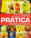 Ler Cozinha Prática. Drinks e Petiscos, do autor Cristian Muniz
