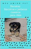 Ler Receitas de biscoitos e petiscos caseiros para cães (MEU AMIGO PET CÃES), do autor ELIANE SOUZA Ler Receitas de biscoitos e petiscos caseiros para cães (MEU AMIGO PET CÃES), do autor ELIANE SOUZA
