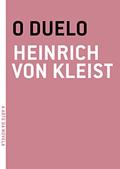 Ler O Duelo, do autor Heinrich Von Kleist