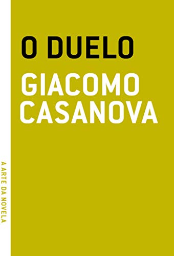 Ler O Duelo, do autor Giacomo Casanova Ler O Duelo, do autor Giacomo Casanova