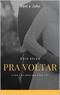 Ler Pra Voltar, do autor Cris Silva