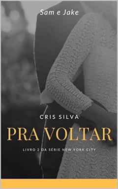 Pra Voltar, do autor Cris Silva