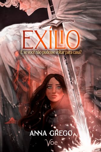 Ler Exílio - E se você não pudesse voltar para casa?, do autor Anna Grego