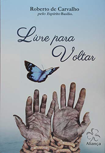 Ler Livre Para Voltar, do autor Roberto De Carvalho