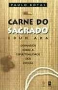 Ler Carne do Sagrado. Devaneios, do autor Paulo Botas Ler Carne do Sagrado. Devaneios, do autor Paulo Botas