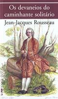 Ler Os Devaneios do Caminhante Solitário, do autor Jean-Jacques Rousseau Ler Os Devaneios do Caminhante Solitário, do autor Jean-Jacques Rousseau