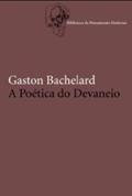 Ler A Poética do Devaneio, do autor Gaston Bachelard Ler A Poética do Devaneio, do autor Gaston Bachelard