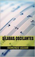 Ler Sílabas Oscilantes, do autor Raimundo Aguiar