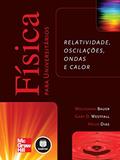 Ler Física para Universitários: Relatividade, Oscilações, Ondas e Calor, do autor Wolfgang Bauer; Gary D. Westfall; Helio Dias Ler Física para Universitários: Relatividade, Oscilações, Ondas e Calor, do autor Wolfgang Bauer; Gary D. Westfall; Helio Dias