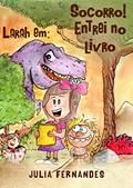 Socorro! Entrei no livro (O mundo de Larah), do autor JULIA FERNANDES