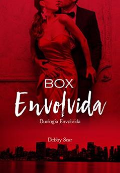 Box Envolvida (Duologia Envolvida), do autor Debby Scar