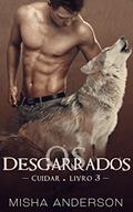 Ler Desgarrados : Livro 3 Cuidar, do autor Misha Anderson
