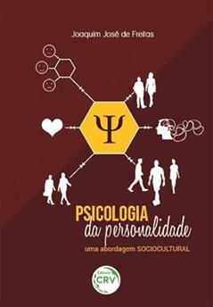 Psicologia da personalidade: uma abordagem sociocultural, do autor Joaquim Jose de Freitas