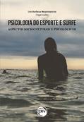 Ler Psicologia do esporte e surfe: aspectos socioculturais e psicológicos, do autor Léo Barbosa Nepomuceno Ler Psicologia do esporte e surfe: aspectos socioculturais e psicológicos, do autor Léo Barbosa Nepomuceno