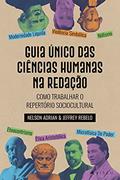 Ler Guia Único das Ciência Humanas na Redação: Como trabalhar o repertório sociocultural, do autor Nelson Adrian; Jeffrey Rebelo Ler Guia Único das Ciência Humanas na Redação: Como trabalhar o repertório sociocultural, do autor Nelson Adrian; Jeffrey Rebelo