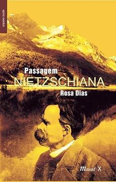 Passagem Nietzschiana, do autor Rosa Dias