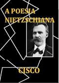 Ler Poesia Nietzschiana, do autor Cisco