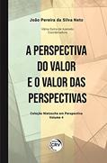 Ler A perspectiva do valor e o valor das perspectivas coleção Nietzsche em perspectiva - volume 4, do autor João Pereira da Silva Neto; Vânia Dutra de Azeredo