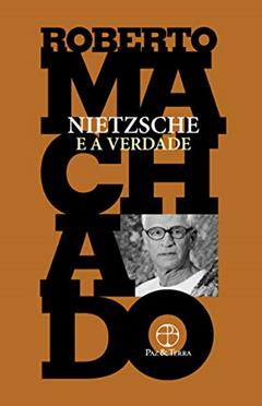 Nietzsche e a verdade, do autor Roberto Machado