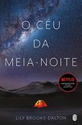 Ler O Céu da Meia-noite, do autor Lily Brooks-Dalton Ler O Céu da Meia-noite, do autor Lily Brooks-Dalton