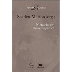 Nietzsche em chave hispânica, do autor Scarlett Marton