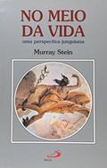 Ler No Meio da Vida: uma Perspectiva Junguiana, do autor Murray Stein