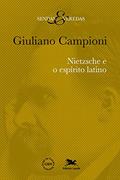 Ler Nietzsche e o espírito latino, do autor Giuliano Campioni Ler Nietzsche e o espírito latino, do autor Giuliano Campioni