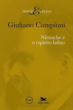 Nietzsche e o espírito latino, do autor Giuliano Campioni