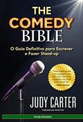 Ler The Comedy Bible: O Guia Definitvo para Escrever e Fazer Stand-up, do autor Judy Carter; Judy Carter Ler The Comedy Bible: O Guia Definitvo para Escrever e Fazer Stand-up, do autor Judy Carter; Judy Carter