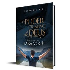 O Poder Criativo de Deus Funcionará Para Você, do autor Charles Capps