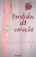 Ler PERDIDOS DO CORAÇÃO, do autor NB Brun