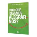 Ler Por que Devemos Alegrar-nos?, do autor Silas Malafaia
