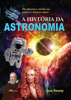 A História da Astronomia, do autor Anne Rooney