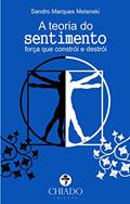 Ler A Teoria do Sentimento, do autor Sandro Marques Melanski