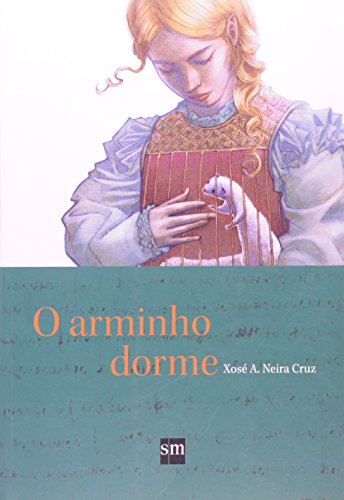 Ler O Arminho Dorme, do autor Xosé A. Neira Cruz