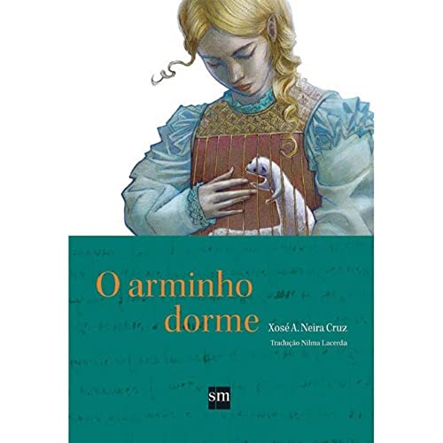 Ler O Arminho Dorme, do autor Xosé A. Neira Cruz