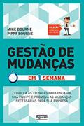 Ler Gestão de Mudanças em uma semana (Coleção Aprenda você mesmo), do autor Mike Bourne; Pippa Bourne Ler Gestão de Mudanças em uma semana (Coleção Aprenda você mesmo), do autor Mike Bourne; Pippa Bourne