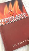 Ler Reinflama o Carisma - Coleção Curados Pelo Amor, do autor Jonas Abib