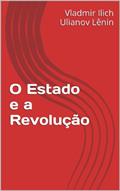 Ler O Estado e a Revolução, do autor Vladmir Ilich Ulianov Lênin