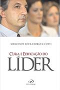 Ler Cura e Edificação do Líder, do autor MARCOS DE SOUZA BORGES Ler Cura e Edificação do Líder, do autor MARCOS DE SOUZA BORGES
