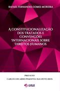 Ler A constitucionalizacao dos tratados e convencoes internacionais sobre direitos humanos, do autor Rafael Fernandes Gomes Moreira Ler A constitucionalizacao dos tratados e convencoes internacionais sobre direitos humanos, do autor Rafael Fernandes Gomes Moreira