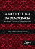 Ler O jogo político da democracia: a luta simbólica no "fim" da ditadura brasileira, do autor Michelly Pereira de Sousa Cordão Ler O jogo político da democracia: a luta simbólica no "fim" da ditadura brasileira, do autor Michelly Pereira de Sousa Cordão