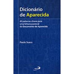 Dicionário de Aparecida, do autor Paulo Suess