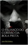 Ler O Palhaço do Cordão da Bola Preta, do autor Jandeilsom I