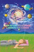 Ler Além do Cordão de Prata, Labirinto dos Sonhos, do autor Patrícia Fernandez